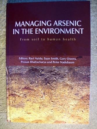 managing arsenic in the environment 1st edition csiro publishing 0643068686, 978-0643068681