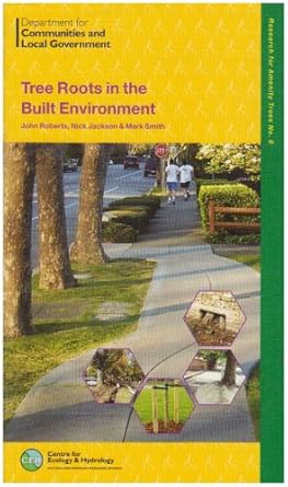 tree roots in the built environment 1st edition john roberts ,nick jackson ,mark smith 0117536202,