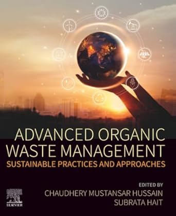 advanced organic waste management sustainable practices and approaches 1st edition subrata hait ,chaudhery
