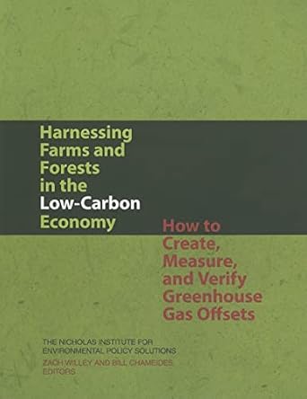 harnessing farms and forests in the low carbon economy how to create measure and verify greenhouse gas