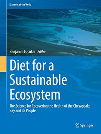 diet for a sustainable ecosystem the science for recovering the health of the chesapeake bay and its people