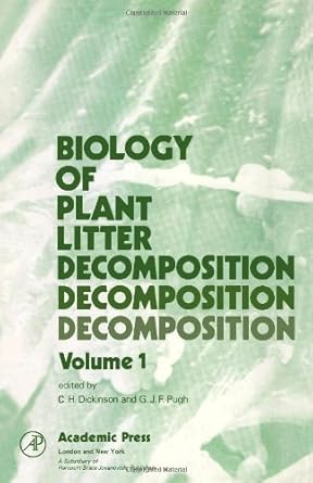 biology of plant litter decomposition 1st edition c h dickinson 0122150015, 978-0122150012