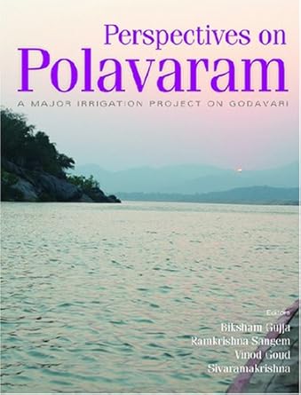 perspectives on polavaram a major irrigation project on godavari 1st edition biksham gujja ,ramkrishna sangem