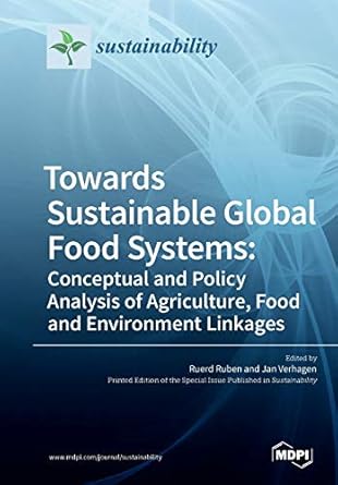 towards sustainable global food systems conceptual and policy analysis of agriculture food and environment