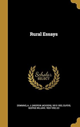rural essays 1st edition a j 1815 18 downing ,george william 1824 1892 ed curtis 1374128309, 978-1374128309