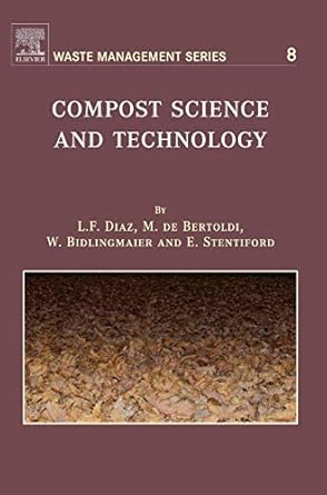 compost science and technology 1st edition l f diaz ,m de bertoldi ,w bidlingmaier 0080439608, 978-0080439600