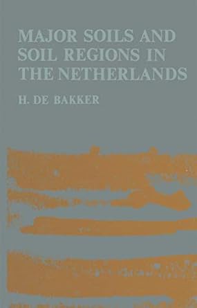 major soils and soil regions in the netherlands 1st edition h de bakker 9400999860, 978-9400999862