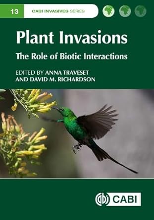 plant invasions the role of biotic interactions 1st edition anna traveset ,david m richardson 1789242177,