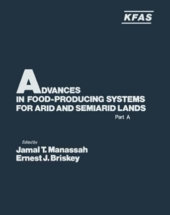 advances in food producing systems for arid and semiarid lands part a 1st edition jamal t manassah