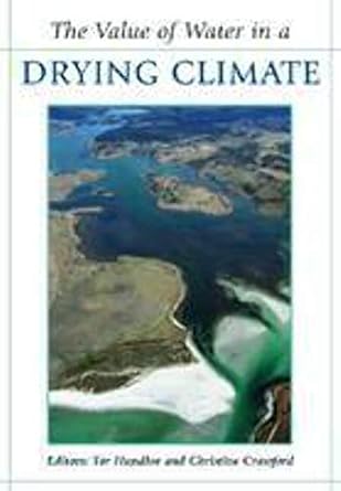 the value of water in a drying climate op 1st edition tor hundloe ,christine crawford 0643101608,