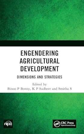 engendering agricultural development 1st edition binoo p bonny ,k p sudheer ,smitha s 1032395001,