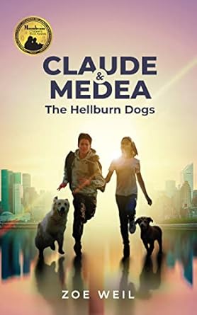 claude and medea the hellburn dogs 1st edition zoe weil 159056703x, 978-1590567036