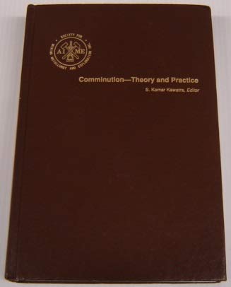 comminution theory and practice 1st edition s k kawatra ,k kawatra 0873351126, 978-0873351126