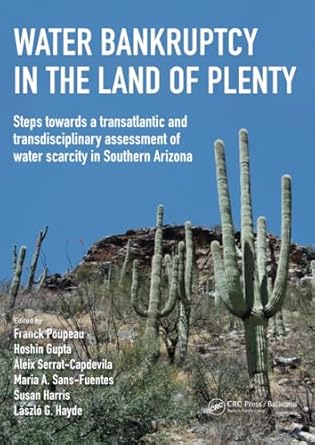 water bankruptcy in the land of plenty 1st edition franck poupeau ,hoshin gupta ,aleix serrat capdevila