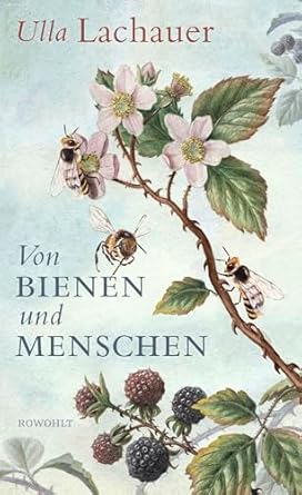 von bienen und menschen eine reise durch europa 1st edition ulla lachauer 3498039261, 978-3498039264