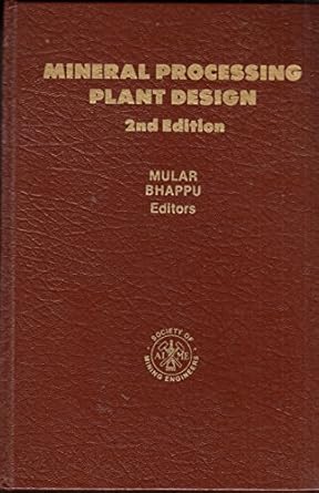 mineral processing plant design 1st edition colo mineral processing plant design symposium ,andrew l mular