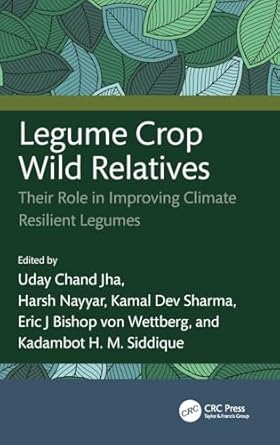 legume crop wild relatives 1st edition uday chand jha ,harsh nayyar ,kamal dev sharma ,eric j bishop von