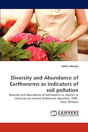 diversity and abundance of earthworms as indicators of soil pollution diversity and abundance of earthworms