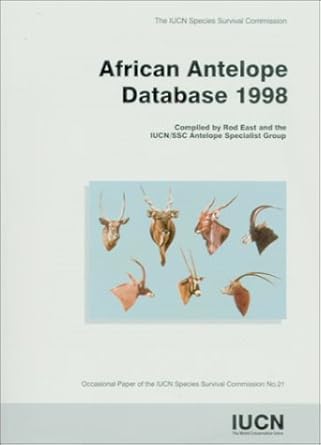 african antelope database 1998 1st edition rod east 2831704774, 978-2831704777