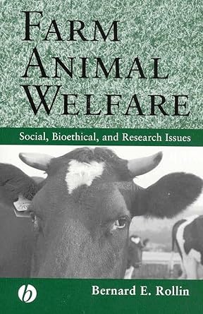 farm animal welfare school bioethical and research issues 1st edition bernard e rollin 0813825636,