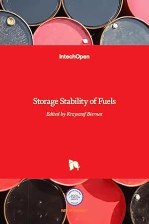 storage stability of fuels 1st edition krzysztof biernat 9535117343, 978-9535117346