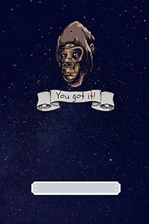 you got it 1st edition gdimdio art 179319825x, 978-1793198259
