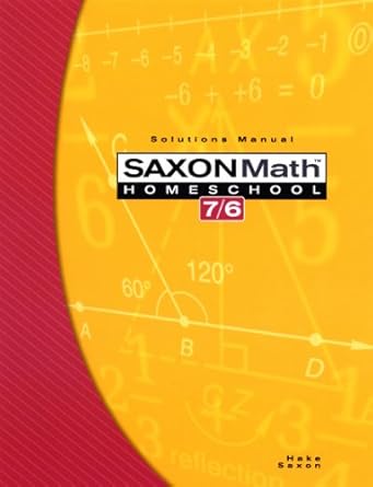 saxon math 7/6   solutions manual 1st edition stephen hake ,john saxon 1591413273, 978-1591413271