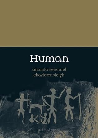 human 1st edition amanda rees ,charlotte sleigh 1789142148, 978-1789142143