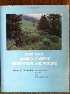 new mexico vegetation past present and future 1st edition william a dick peddie ,w h moir ,richard