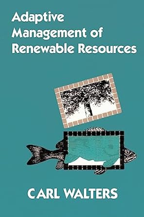 adaptive management of renewable resources 1st edition carl walters 1930665431, 978-1930665439