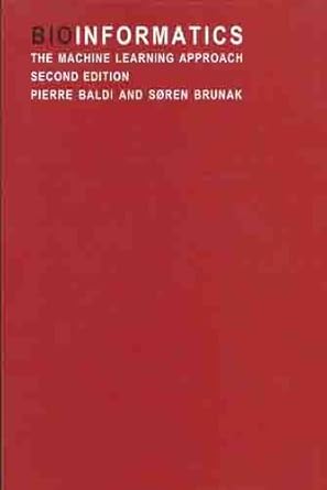 bioinformatics the machine learning approach 1st edition pierre baldi 8176710369, 978-8176710367