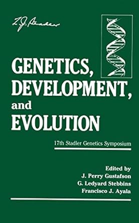 genetics development and evolution 17th stadler genetics symposium 1st edition j perry gustafson ,g ledyard