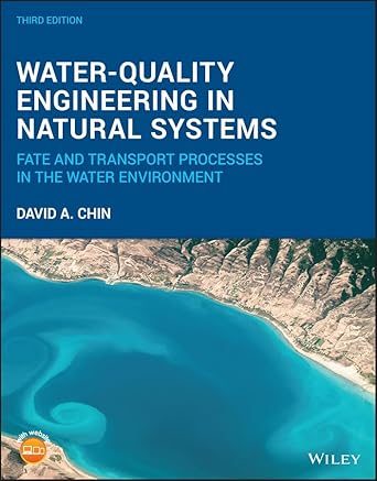 water quality engineering in natural systems fate and transport processes in the water environment 1st