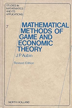 mathematical methods of game and economic theory 1st edition j p aubin 0444851844, 978-0444851840