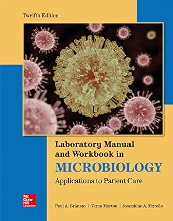 lab manual and workbook in microbiology applications to patient care 1st edition josephine a morello ,paul a