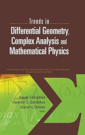 trends in differential geometry complex analysis and mathematical physics proceedings of 9th international