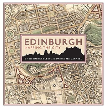 edinburgh mapping the city 1st edition chris fleet ,daniel maccannell 1839830433, 978-1839830433
