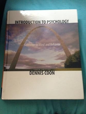 introduction to psychology gateways to mind and behavior 1st edition dennis coon 053461227x, 978-0534612276