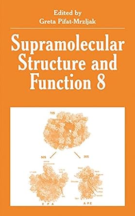 supramolecular structure and function 8 1st edition g pifat mrzljak 0306486628