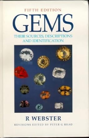 gems their sources descriptions and identification 1st edition robert webster ,peter g read 0750616741,