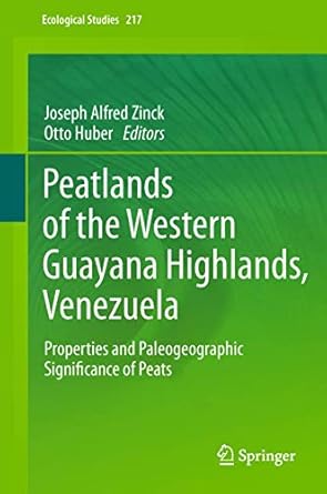 peatlands of the western guayana highlands venezuela properties and paleogeographic significance of peats 1st