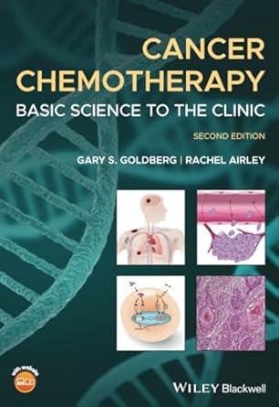 cancer chemotherapy basic science to the clinic 1st edition gary s goldberg ,rachel airley 1118963857,