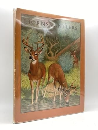 horns and antlers 1st edition wilfrid s bronson ,author 0152359427, 978-0152359423