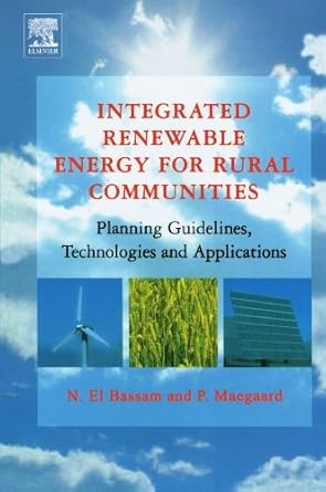 integrated renewable energy for rural communities planning guidelines technologies and applications 1st