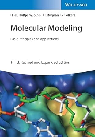 molecular modeling basic principles and applications 1st edition hans dieter holtje ,gerd folkers ,thomas