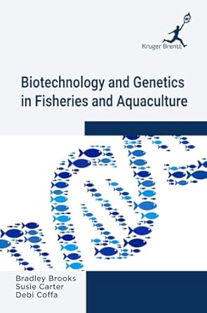 biotechnology and genetics in fisheries and aquaculture 1st edition bradley brooks 1787150623,