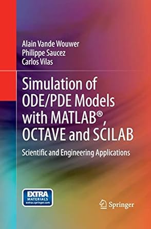 simulation of ode/pde models with matlab octave and scilab scientific and engineering applications 1st