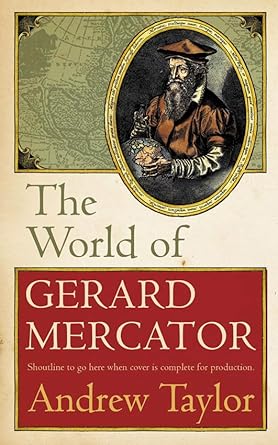 world of gerard mercator the mapmaker who revolutionised geography 1st edition jr taylor, andrew 0007201729,