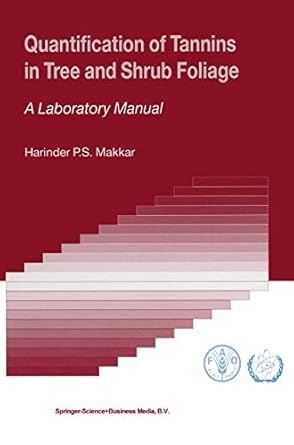quantification of tannins in tree and shrub foliage a laboratory manual 1st edition harinder p s p s makkar
