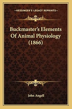 buckmasters elements of animal physiology 1st edition freelance translator john angell 116459284x,